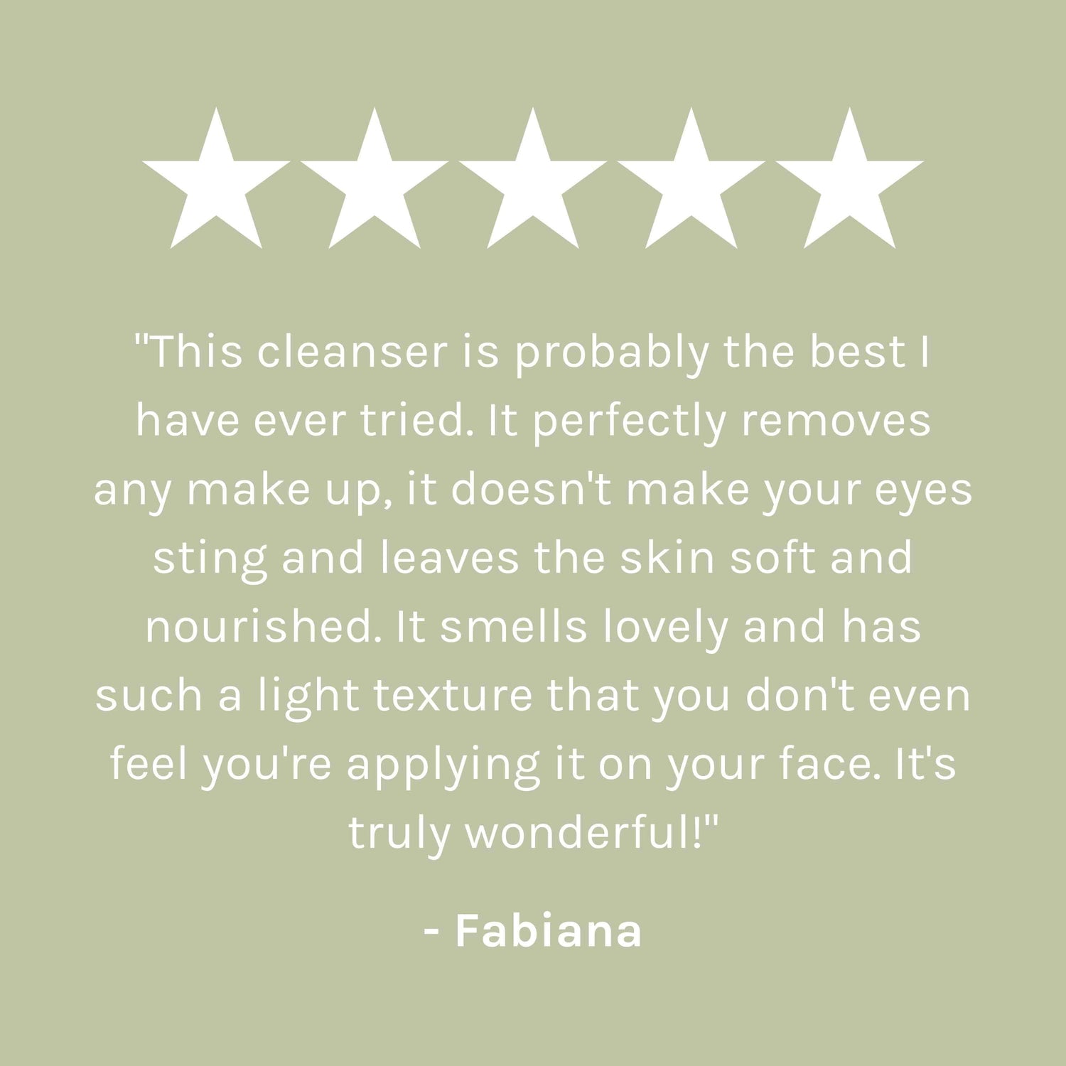 &quot;This cleanser is probably the best I have ever tried. It perfectly removes any make up, it doesn&